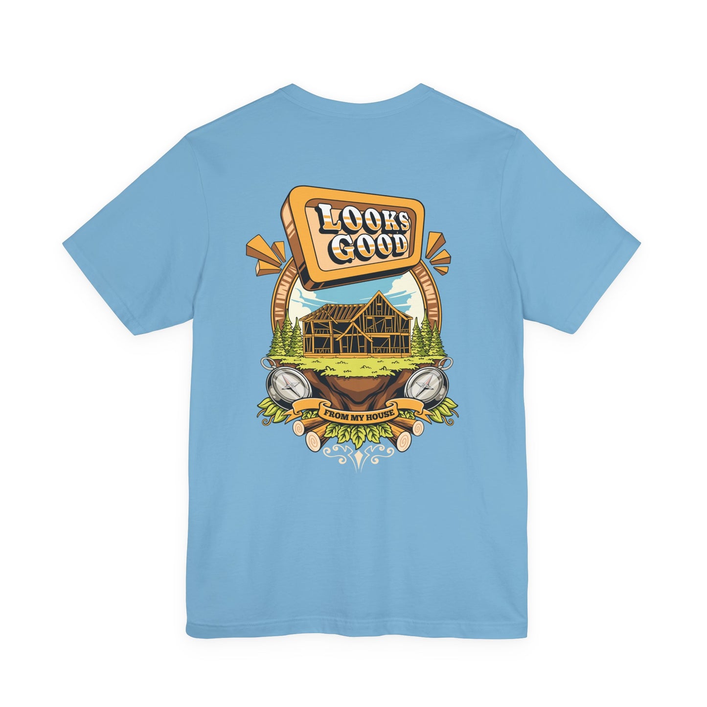 Looks Good From My House Tee