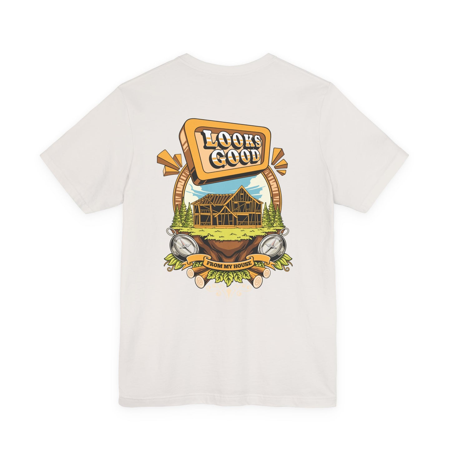 Looks Good From My House Tee