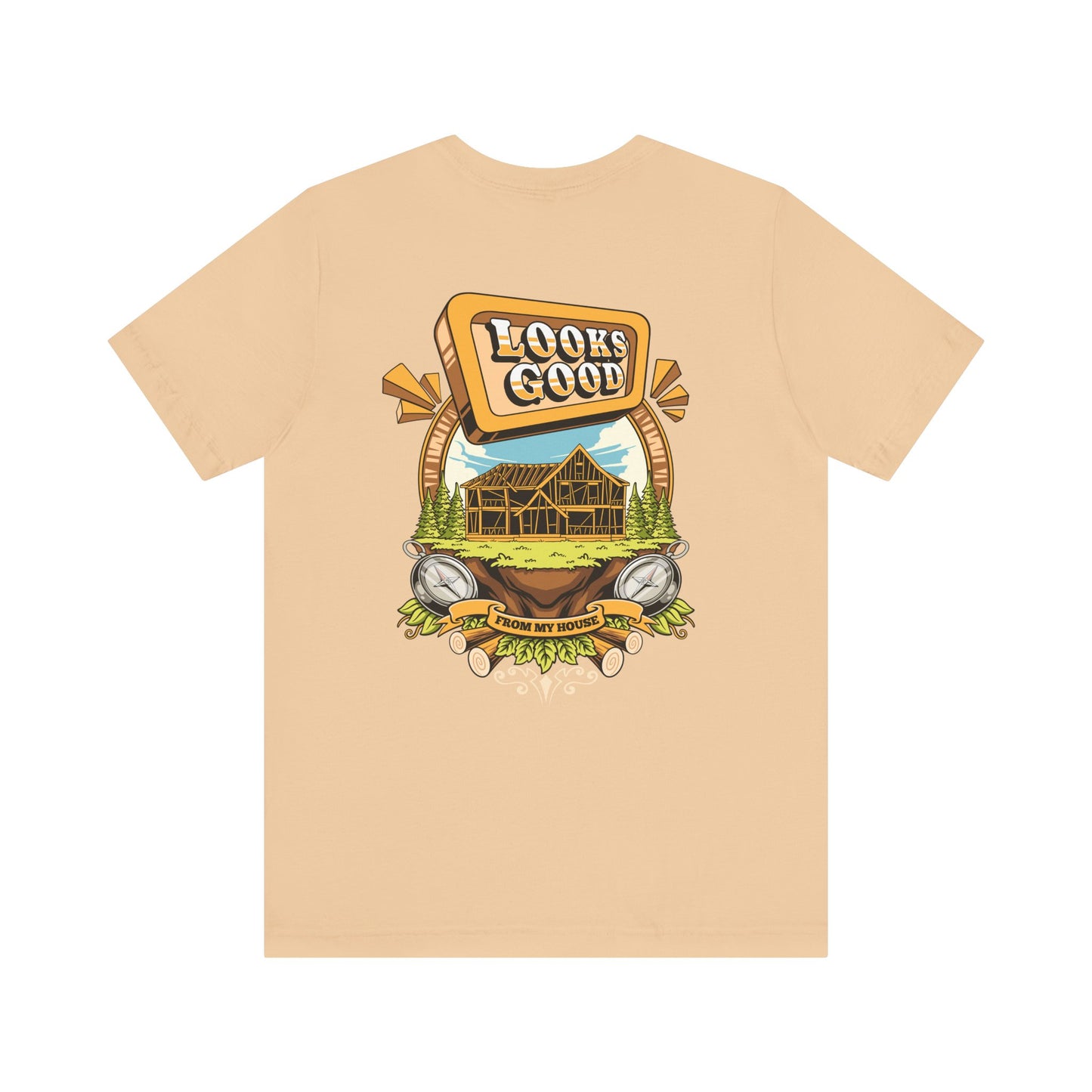 Looks Good From My House Tee