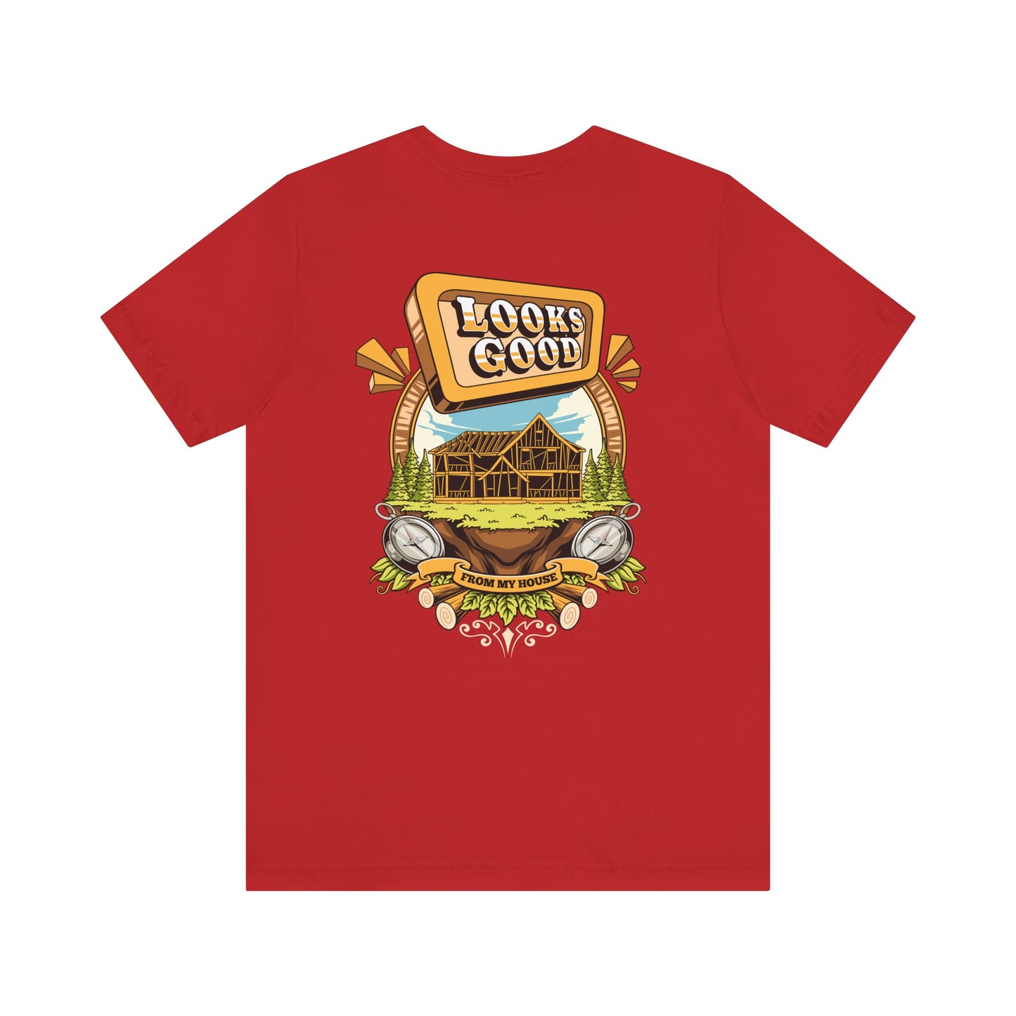 Looks Good From My House Tee