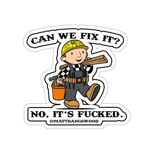 "Can We Fix It?" Matt The Builder Sticker