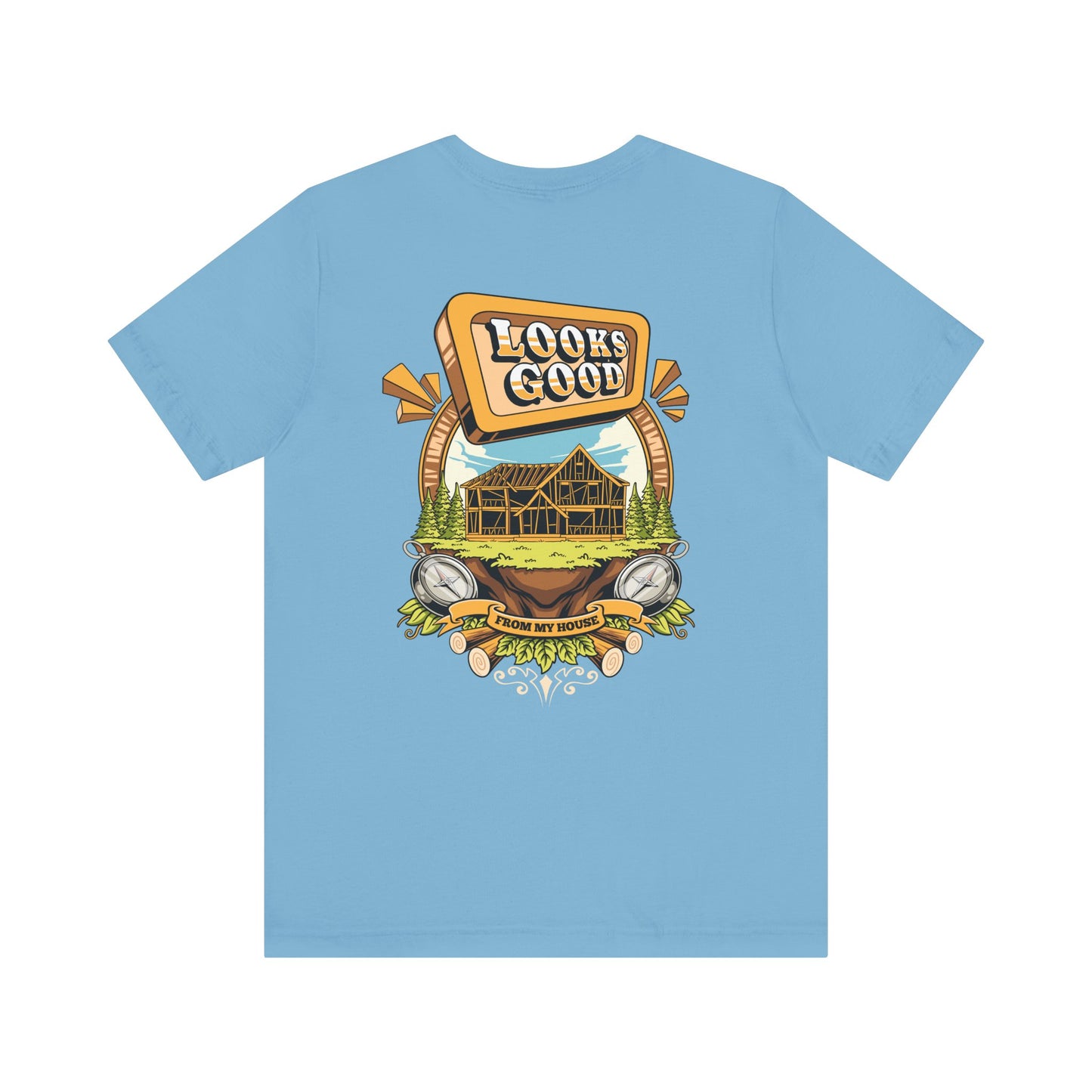 Looks Good From My House Tee