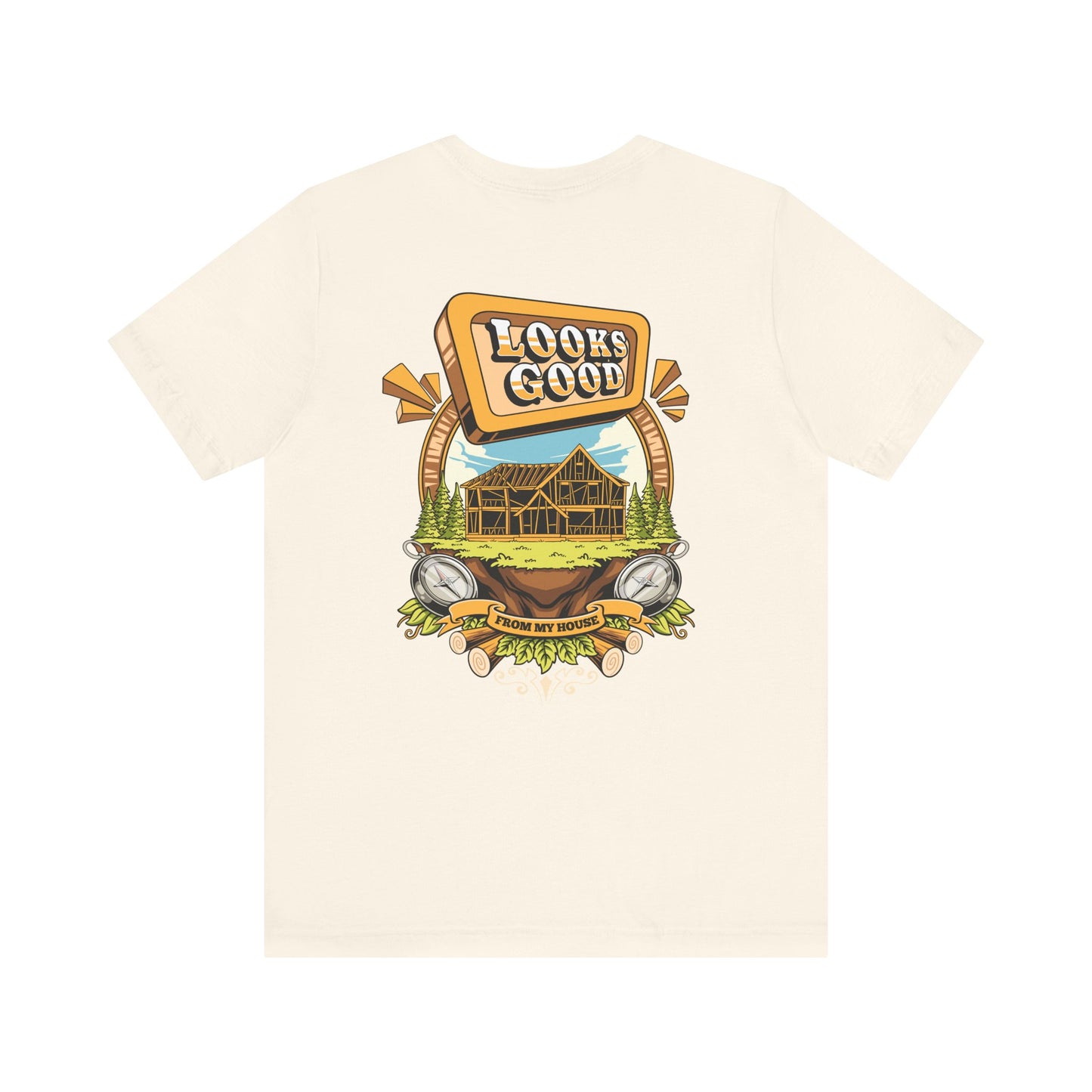 Looks Good From My House Tee