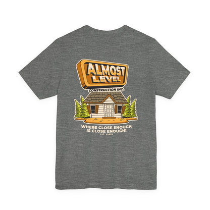 Almost Level Construction Inc Tee
