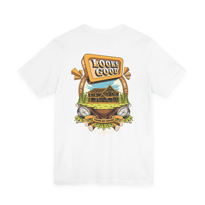 Looks Good From My House Tee