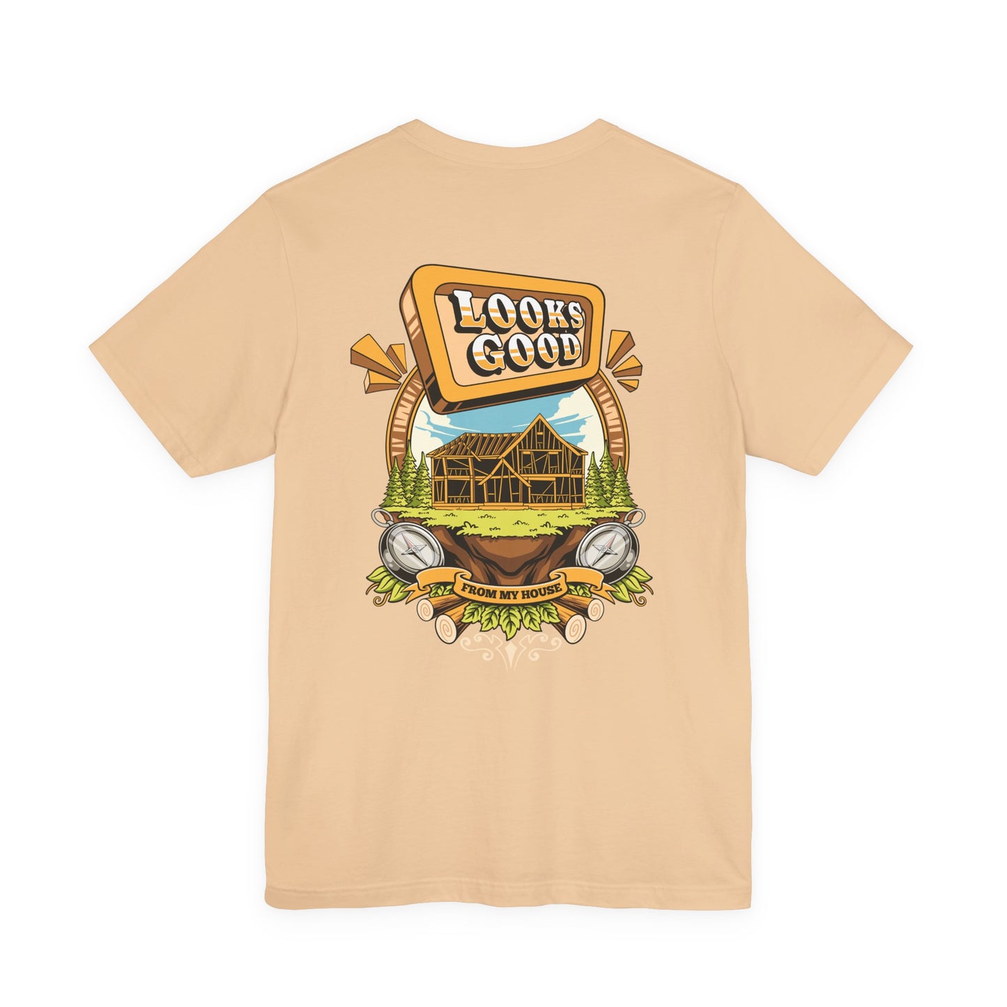 Looks Good From My House Tee