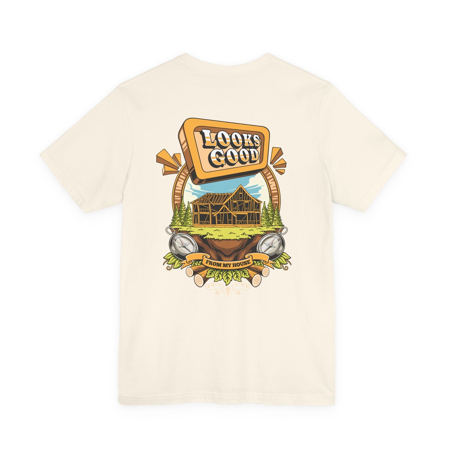 Looks Good From My House Tee