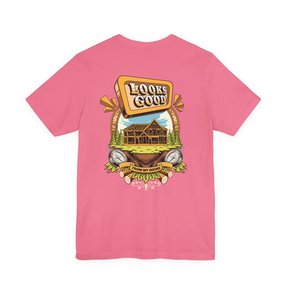 Looks Good From My House Tee